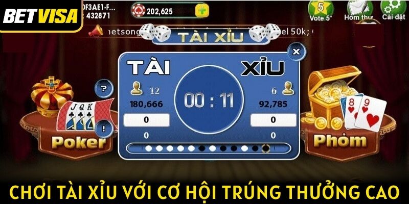 Chơi tài xỉu với cơ hội trúng thưởng cao tại Betvisa